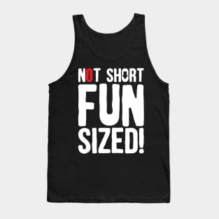 Not Short Fun Size Tank Top